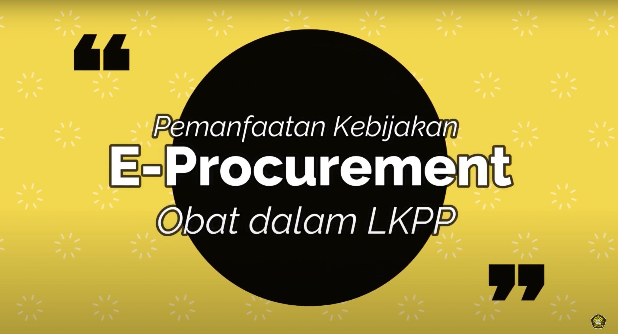 Forum Kebijakan Obat dan Alat Kesehatan  “Pemanfaatan Kebijakan E-Procurement Obat dalam LKPP”